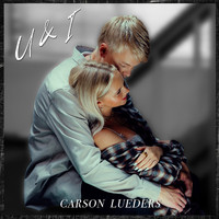 Carson Lueders - U & I