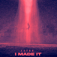 ASTRO - I Made It