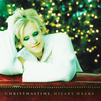 Hilary Weeks - Christmastime