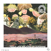 side effects - Feels Like Walking On Sunshine