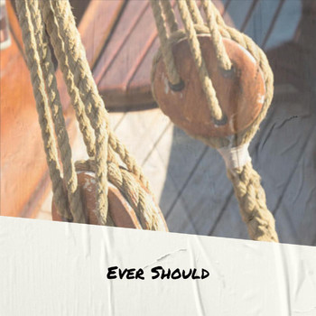 Various Artists - Ever Should