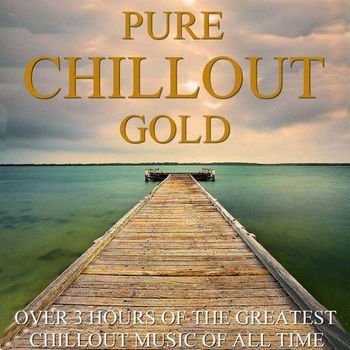 Various Artists - Pure Chillout Gold