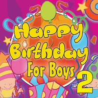 Kids Now - Happy Birthday For Boys (Volume Two)
