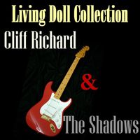 Cliff Richard & The Shadows - Living Doll - The Collection