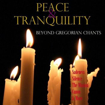 Various Artists - Peace & Tranquility Beyond Gregorian Chants