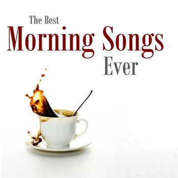 Various Artists - The Best Morning Songs Ever