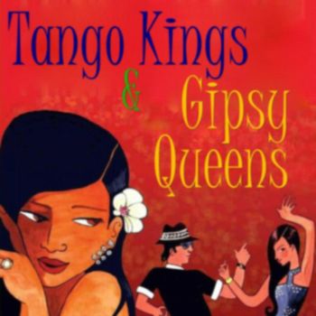 Various Artists - Tango Kings & Gipsy Queens