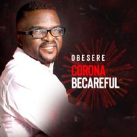 Obesere - Corona Becareful