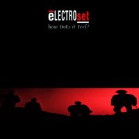 Electroset - How Does It Feel? (Theme From Techno Blues)