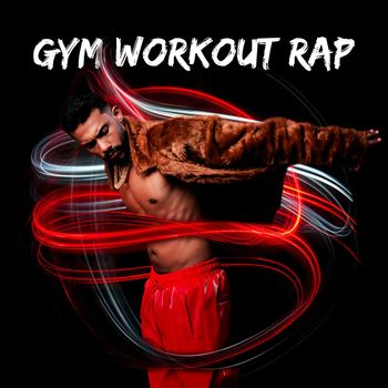 Various Artists - Gym Workout Rap (Explicit)