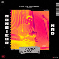 Monsieur Mad - CBP (Explicit)