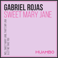 Gabriel Rojas - Sweet Mary Jane