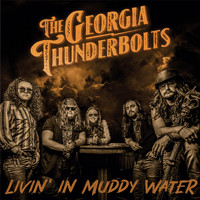 The Georgia Thunderbolts - Livin' In Muddy Water