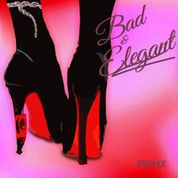 Primz - BAD OG ELEGANT (Explicit)