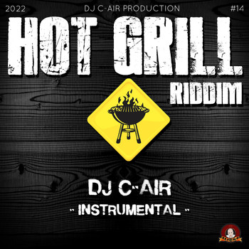 DJ C-AIR - HOT GRILL RIDDIM 2022