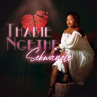 Thabie Ngethe - Sekwanele