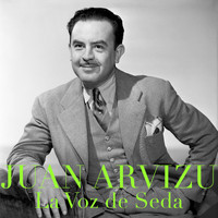 Juan Arvizu - La Voz de Seda