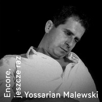 Yossarian Malewski - Encore, jeszcze raz