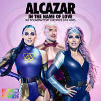 Alcazar - In the Name of Love (The SoundFactory Europride 2018 Mixes)