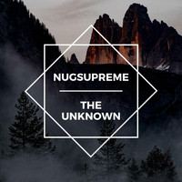 Nugsupreme - The Unknown