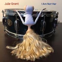 Julie Grant - I Am Not Her (Single)
