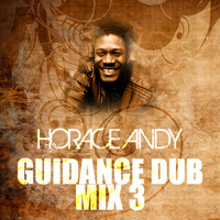 Horace Andy - Guidance Dub (Mix 3)