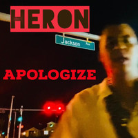 Heron - Apologize (Explicit)