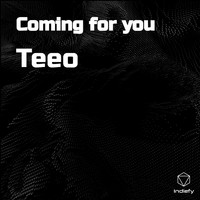 Teeo - Coming for you