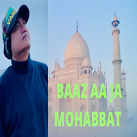 Abu Malik - Baaz Aa Ja Mohabbat