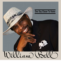 William Bell - One Day Closer To Home