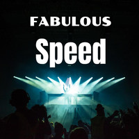 Fabulous - Speed