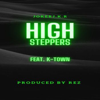 Joker - High Steppers (feat. K-T)