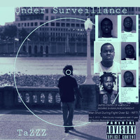 TaZzZ - Under Surveillance (Explicit)