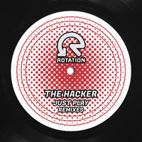 The Hacker - Just Play (Remixes)