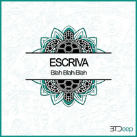 Escriva - Blah Blah Blah