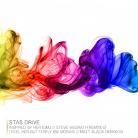 Stas Drive - Inspired by Her / I Feel Her Butterfly Remixes