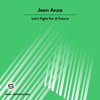 Jean Anza - Let's Fight For A Future