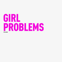Stillhead - Girl Problems