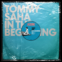 Tommy Saha - In The Beginning