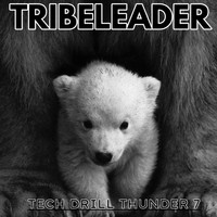 Tribeleader - TECH DRILL THUNDER 7