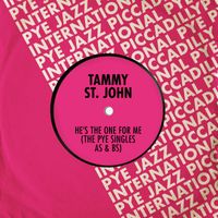 Tammy St. John - He's the One for Me (The Pye Singles As & Bs)