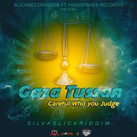 Gaza Tussan - Careful Who You Judge