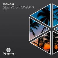 Monom - See You Tonight