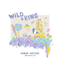 Wild & Kins - Human Nature