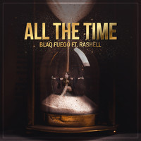 Blaq Fuego - All The Time