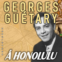 Georges Guétary - À Honolulu (Remastered)