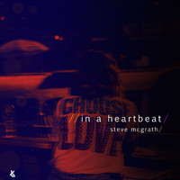 Steve McGrath - In a Heartbeat