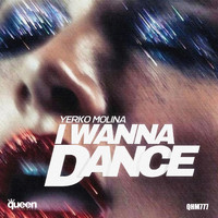 Yerko Molina - I Wanna Dance