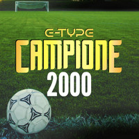 E-Type - Campione 2000 (Radio Edit)