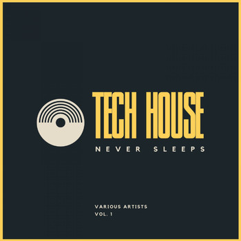 Various Artists - Tech House Never Sleeps, Vol. 1
